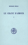 François Vandenbroucke et Richard Rolle - Chant D'Amour : Melos Amoris. Tome 1.