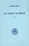 François Vandenbroucke et Richard Rolle - Le Chant D'Amour : Melos Amoris. Tome 2, Chapitres 33 A 58.
