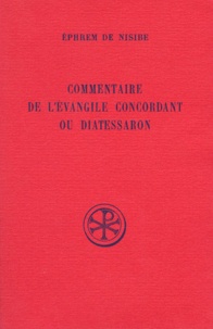 Louis Leloir et  Ephrem de Nisibe - Commentaire De L'Evangile Concordant Ou Diatessaron.