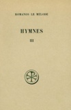 José Grosdidier de Matons et  Romanos Le Melode Saint - Hymnes. Tome 3, Nouveau Testament, Chapitre 21 A 31, Edition Bilingue Francais-Grec.
