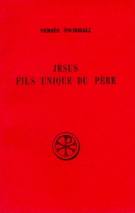 Isaac Kechichian et  Nerses Snorhali - Jesus Fils Unique Du Pere.