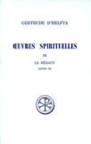 Pierre Doyère et  Gertrude d'Helfta - Oeuvres Spirituelles. Tome 3, Le Heraut, Livre 3, Edition Bilingue Francais-Grec.