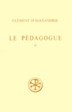 Claude Mondésert et  Clément d'Alexandrie - Le Pedagogue. Tome 2, Livre 2, Edition Bilingue Francais-Grec, 2eme Edition Revue Et Corrigee.