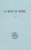 Adalbert de Vogüé - La Regle Du Maitre. Tome 1, Du Prologue Au Chapitre 10, Edition Bilingue Francais-Latin.