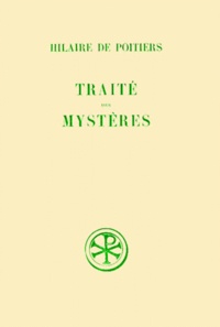  Hilaire de Poitiers et Jean-Paul Brisson - Traite Des Mysteres. Edition Bilingue Francais-Latin.