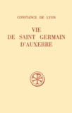 René Borius et  Constance de Lyon - Vie De Saint Germain D'Auxerre.