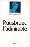 Paul Verdeyen - Ruusbroec l'Admirable.