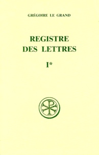 Pierre Minard et  Grégoire le Grand saint - Registre Des Lettres. Tome 1, Livres 1 Et 2, Edition Bilingue Francais-Latin.