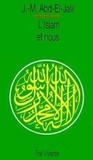 J-M Abd-El-Jalil - L'Islam et nous.