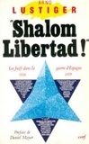 Arno Lustiger - Shalom libertad! - Les juifs dans la guerre civile espagnole.