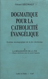 Gérard Siegwalt - Dogmatique pour la catholicité évangélique - Tome 2, La réalisation de la foi Volume 1, L'Eglise chrétienne dans la société humaine.