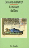 Suzanne de Diétrich - Le dessein de Dieu - Itinéraire biblique.