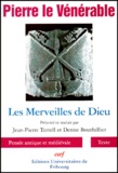 Denise Bouthillier et Jean-Pierre Torrell - Les Merveilles De Dieu. De Miraculis.