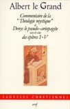  Denys l'Aréopagite - Commentaire de "La théologie mystique" de Denys le pseudo-Aréopagite. suivi de celui des "Épîtres I-V".