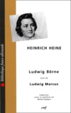 Heinrich Heine - Ludwig BÈOrne. suivi de Ludwig Marcus.