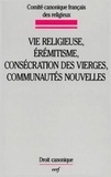  Comite Canonique - Vie religieuse, érémitisme, consécration des vierges, communautés nouvelles - Études canoniques.