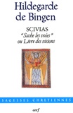  Hildegarde de Bingen - Scivias - "Sache les voies ou Livre des visions".