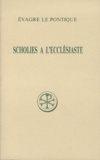 Paul Géhin et  Evagre le Pontique - Scholies A L'Ecclesiaste. Edition Bilingue Francais-Grec.