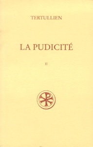 Claudio Micaelli et  Tertullien - La Pudicite. Tome 2, Commentaire Et Index.
