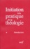 Bernard Lauret et François Refoulé - Initiation à la pratique de la théologie - Tome 1, Introduction.