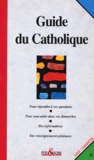  Collectif Clairefontaine - Guide Du Catholique.
