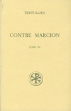  Tertullien - Contre Marcion - Tome 3.