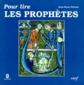 Jean-Pierre Prévost - Pour lire les prophètes.
