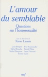 Xavier Lacroix et  Collectif - L'Amour Du Semblable. Questions Sur L'Homosexualite.