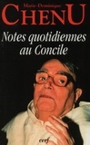 M-D Chenu - Notes quotidiennes au Concile - Journal de Vatican II, 1962-1963.