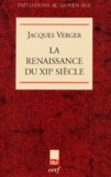 Jacques Verger - La renaissance du XIIe siècle.