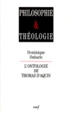 Dominique Dubarle - L'ontologie de Thomas d'Aquin.