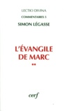 Simon Légasse - L'Evangile de Marc - Tome 2.