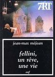 Jean-Max Méjean - Fellini, un rêve, une vie.
