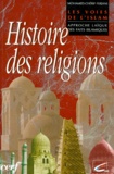 Dominique Cusenier et Mohamed-Cherif Ferjani - Histoire Des Religions. Les Voies De L'Islam, Approche Laique Des Faits Islamiques.