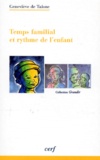Geneviève de Taisne - Temps familial et rythme de l'enfant.