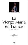 Georges Tavard - La Vierge Marie En France Aux Xviiieme Et Xixeme Siecles. Essai D'Interpretation.
