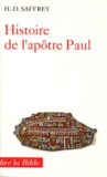 Henri-Dominique Saffrey - Histoire De L'Apotre Paul Ou Faire Chretien Le Monde. 2eme Edition.