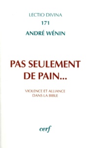 André Wénin - Pas seulement de pain.