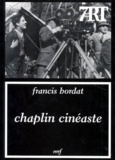 Francis Bordat - Chaplin cinéaste.