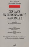 Alphonse Borras et  Collectif - Des Laics En Responsabilite Pastorale ? Accueillir De Nouveaux Ministeres.