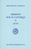  Bernard de Clairvaux - Sermons sur le cantique - Tome 2 (Sermons 16-32).