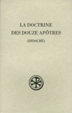  Didaché - LA DOCTRINE DES DOUZE APOTRES (DIDACHE). - 2ème édition revue et augmentée.