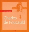 Philippe Baud - Un temps avec Charles de Foucauld - 1858-1916.