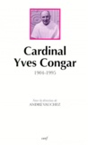 André Vauchez - Cardinal Yves Congar 1904-1995. Actes Du Colloque Reuni A Rome Les 3 Et 4 Juin 1996.
