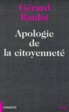 Gérard Raulet - Apologie de la citoyenneté.