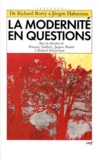Françoise Gaillard - LA MODERNITE EN QUESTIONS. - De Richard Rorty à Jürgen Habermas, Actes de la décade de Cerisy-la-Salle 2-11 juillet 1993.