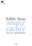 Edith Stein - Source Cachee. Oeuvres Spirituelles.