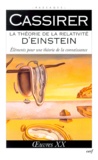 Ernst Cassirer - La Theorie De La Relativite D'Einstein. Elements Pour Une Theorie De La Connaissance.