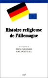 Rudolph Lill et Paul Colonge - Histoire Religieuse De L'Allemagne.