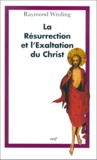 Raymond Winling - La Resurrection Et L'Exaltation Du Christ.
